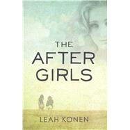 The After Girls by Konen, Leah, 9781440561085