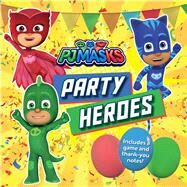 Party Heroes by Hastings, Ximena, 9781534471085