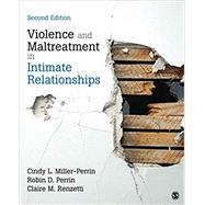 Violence and Maltreatment in Intimate Relationships by Cindy L. Miller-Perrin; Robin D. Perrin; Claire M. Renzetti, 9781544371085