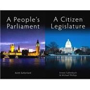 A People's Parliament, A Citizen's Legislative by Callenbach, Ernest; Phillips, Michael; Sutherland, Keith, 9781845401085