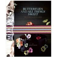 Butterflies and All Things Sweet Deluxe Edition The Story of Ms. B's Cakes by Gokson, Bonnae; Ong, A. Chester; Tinslay, Petrina, 9781939621085