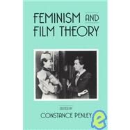 Feminism and Film Theory by Penley,Constance, 9780415901086