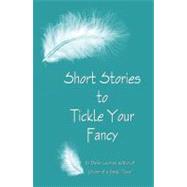 Short Stories to Tickle Your Fancy by Looman, Davie, 9780741471086