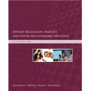 Applied Regression Analysis and Other Multivariable Methods by Kleinbaum, David; Kupper, Lawrence; Nizam, Azhar; Rosenberg, Eli, 9781285051086