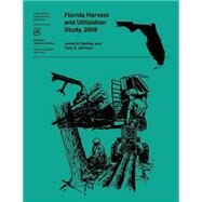 Florida Harvest and Utilization Study, 2008 by Bentley, James W., 9781507591086