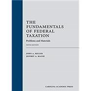 The Fundamentals of Federal Taxation by Miller, John A.; Maine, Jeffrey A., 9781531011086