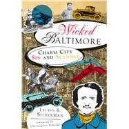 Wicked Baltimore by Silberman, Lauren R., 9781609491086