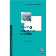 Linking Separate Worlds by Paerregaard, Karsten, 9781859731086