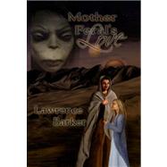 Mother Feral's Love by Barker, Lawrence, 9781934041086