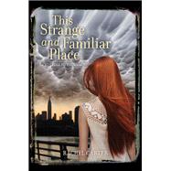 This Strange and Familiar Place by Carter, Rachel, 9780062081087