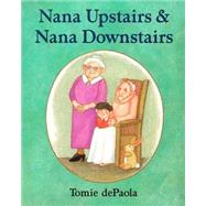 Nana Upstairs & Nana Downstairs by dePaola, Tomie (Author), 9780399231087