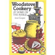 Woodstove Cookery At Home on the Range by Cooper, Jane, 9780882661087