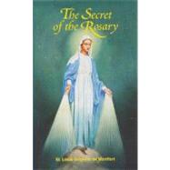 The Secret of the Rosary by De Montfort, St Louis Mary Grignion, 9780899421087