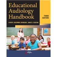 Educational Audiology Handbook by Johnson, Cheryl DeConde; Seaton, Jane B., 9781635501087