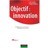 Objectif : innovation by Jean-Yves Prax; Bernard Buisson; Philippe Silberzahn, 9782100491087