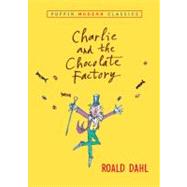 Charlie and the Chocolate Factory (Puffin Modern Classics) by Dahl, Roald, 9780142401088