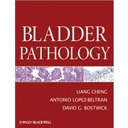 Bladder Pathology by Cheng, Liang; Lopez-Beltran, Antonio; Bostwick, David G., 9780470571088