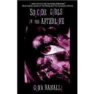 Suicide Girls in the Afterlife by Ranalli, Gina, 9780976631088