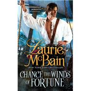 Chance the Winds of Fortune by McBain, Laurie, 9781492631088