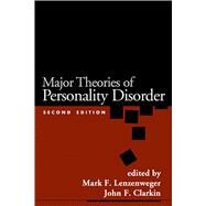 Major Theories of Personality Disorder by Lenzenweger, Mark F.; Clarkin, John F., 9781593851088