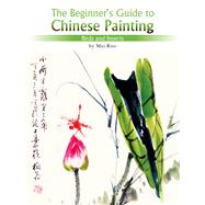 The Beginner's Guide to Chinese Painting Birds and Insects by Mei, Ruo, 9781602201088