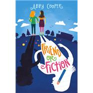 Friend or Fiction by Cooper, Abby, 9781623541088
