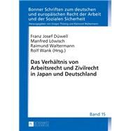 Das Verhaltnis von Arbeitsrecht und Zivilrecht in Japan und Deutschland by Duwell, Franz Josef; Lowisch, Manfred; Waltermann, Raimund; Wank, Rolf, 9783631641088