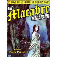 The Macabre Megapack by Duane Parsons, 9781434441089