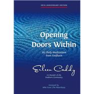 Opening Doors Within 365 Daily Meditations from Findhorn by Caddy, Eileen; Scott, Mike, 9781844091089