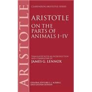 Aristotle: On the Parts of Animals I-IV by Lennox, James G., 9780198751090