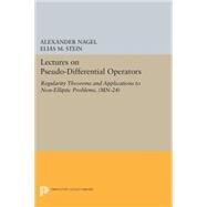 Lectures on Pseudo-differential Operators by Nagel, Alexander; Stein, Elias M., 9780691601090