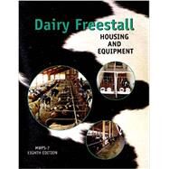Dairy Freestall Housing and Equipment by Bickert, William G.; Holmes, Brian; Janni, Kevin, 9780893731090