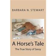 A Horse's Tale by Stewart, Barbara N.; Malpass, Jennifer, 9781448671090