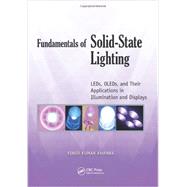 Fundamentals of Solid-State Lighting: LEDs, OLEDs, and Their Applications in Illumination and Displays by Khanna; Vinod Kumar, 9781466561090