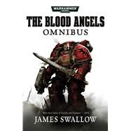 Blood Angels: The Omnibus by Swallow, James, 9781785721090
