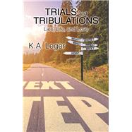 Trials and Tribulations by Leger, K. A., 9781984571090