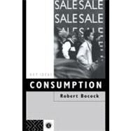 Consumption - Bocock by Bocock, Robert, 9780203131091