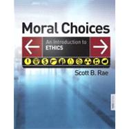 Moral Choices: An Introduction to Ethics by Rae, Scott B., 9780310291091