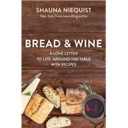 Bread and Wine by Niequist, Shauna, 9780310361091