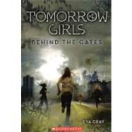 Behind the Gates by Gray, Eva, 9780606231091
