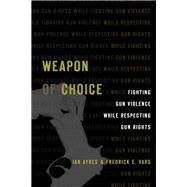 Weapon of Choice by Ayres, Ian; Vars, Fredrick E., 9780674241091