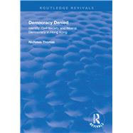 Democracy Denied by Thomas, Nicholas, 9781138311091