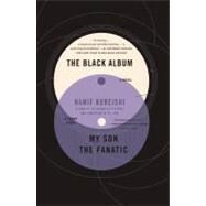 The Black Album with My Son the Fanatic A Novel and a Short Story by Kureishi, Hanif, 9781439131091