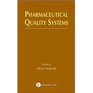 Pharmaceutical Quality Systems by Schmidt; Oliver, 9781574911091