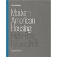 Modern American Housing by Tully, Peggy; Bernheimer, Andrew (CON); Eizenberg, Julie (CON); Massey, Jonathan (CON); Vishaan, Gregg Pasquarelli (CON), 9781616891091