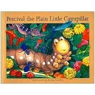 Percival the Plain Little Caterpillar by Brawley, Helen, 9781740471091