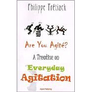 Are You Agite? by Tretiack, Philippe, 9781892941091