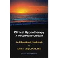 Clinical Hypnotherapy: A Transpersonal Approach by Chips, Allen S., 9781929661091