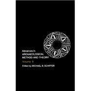 Advances in Archaeological Method and Theory by Schiffer, Michael B., 9780120031092