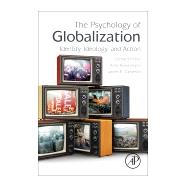 The Psychology of Globalization by Reese, Gerhard; Rosenmann, Amir; Cameron, James E., 9780128121092